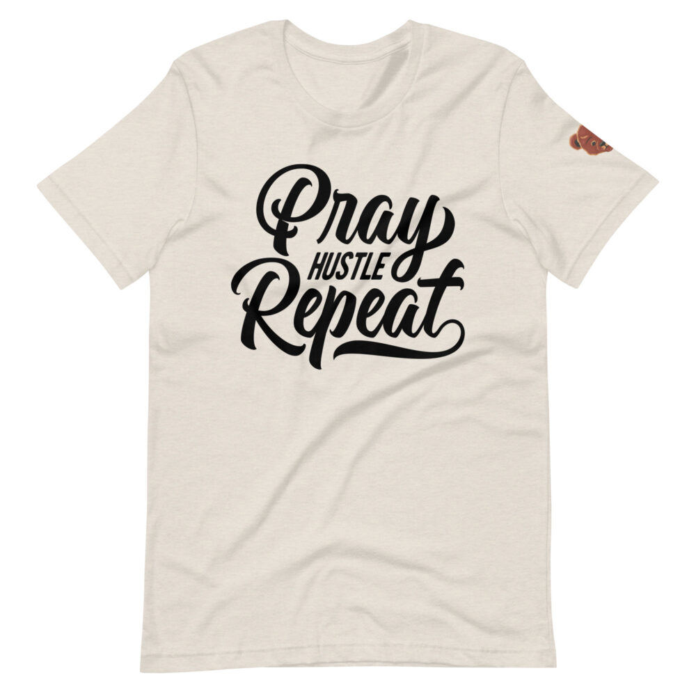 Pray Hustle Repeat Belief Unisex t-shirt